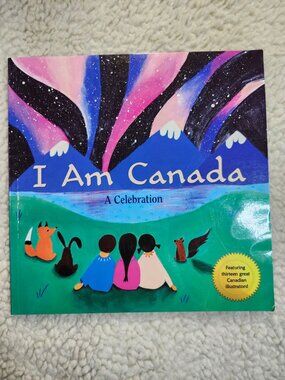 Heather Patterson I Am Canada A Celebration Paperback Childrens Book Scholastic
